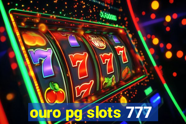 ouro pg slots 777